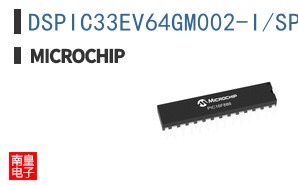 DSPIC33EV64GM002-I/SP